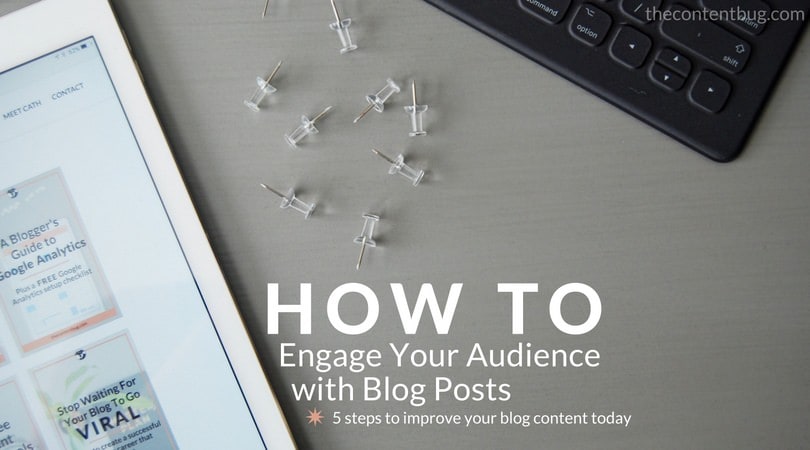 Do you want to engage your audience with your blog posts? Well then you need to create blog posts that your audience actually wants to read! Follow these 5 simple steps to improve your blog content TODAY!