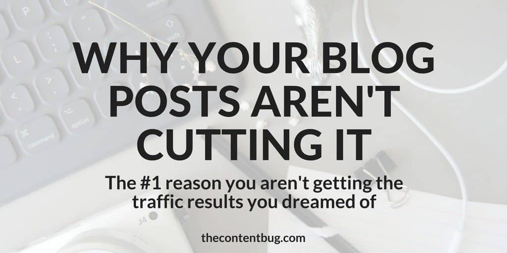 Why Your Blog Posts Aren't Cutting It: The #1 reason you aren't getting the traffic results you dreamed of | Most blog owners, like you, want to know how to get traffic to your blog. And no matter how much promotion you do, simply promoting your blog posts is not enough! Learn why your blog posts aren't getting the traffic you have dreamed of with this blog post. Plus how to improve your posts to create long term success!