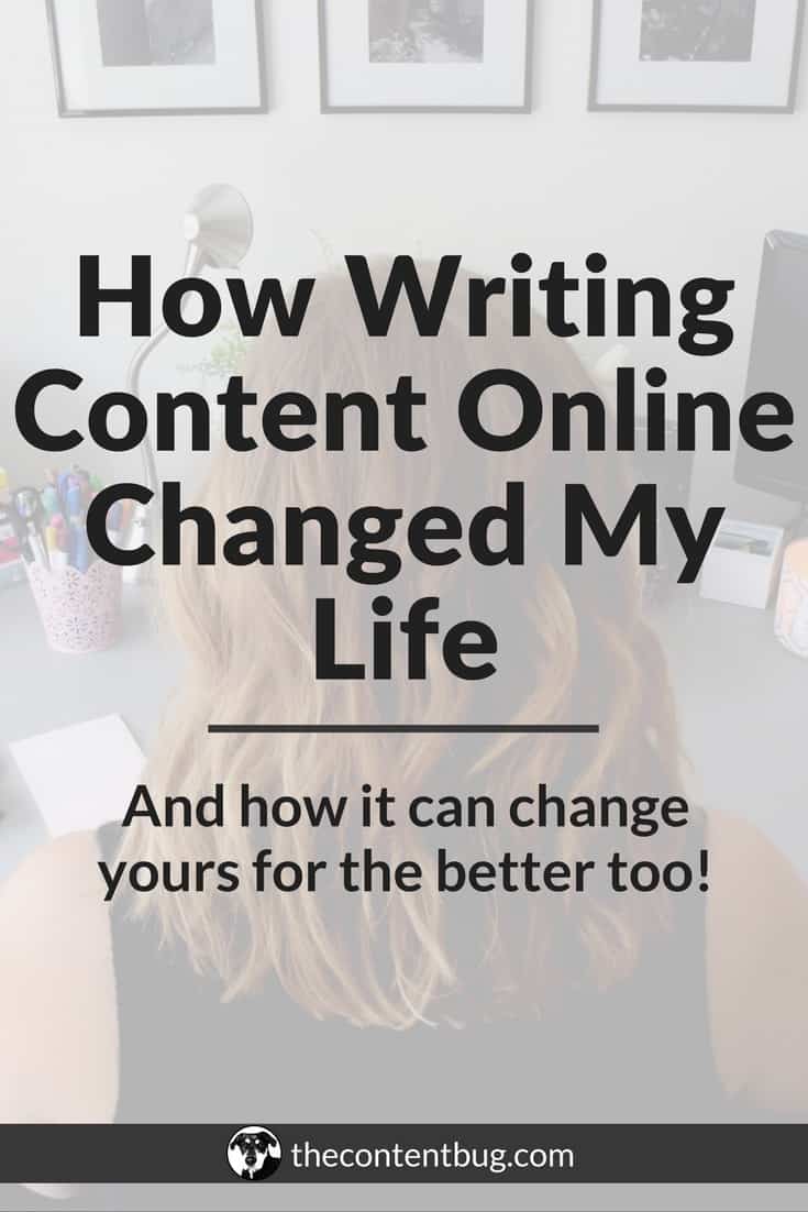 How Writing Content Online Changed My Life | A year ago, I was extremely unhappy. So I decided to take control of my life by turning to the online world to create my success. And now I'm here to tell you that writing online content has truly changed my life. And it can change yours too. Read this article to learn more.