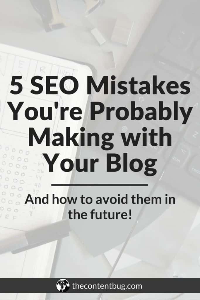5 SEO Mistakes You're Probably Making with Your Blog | Do you know how to SEO your blog? Well, how about this... Do you know how to properly SEO your blog? Here are 5 common mistakes that bloggers make when it comes to their SEO. In this post, you'll learn some Search Engine Optimization mistakes to avoid and how you can fix them moving forward!