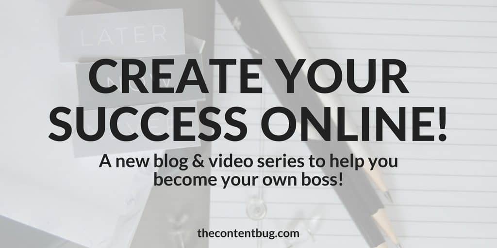 Create Your Success Online | Have you ever wondered how people became their own boss? Or how people become successful online? Well, today I'm launching a new blog and video series talking about how you can become your own boss! In this series, you'll learn how to find your purpose, how to chase your passion, and ultimately how to break away from your full-time job to become a boss! 