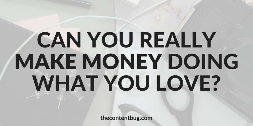 make money doing what you love