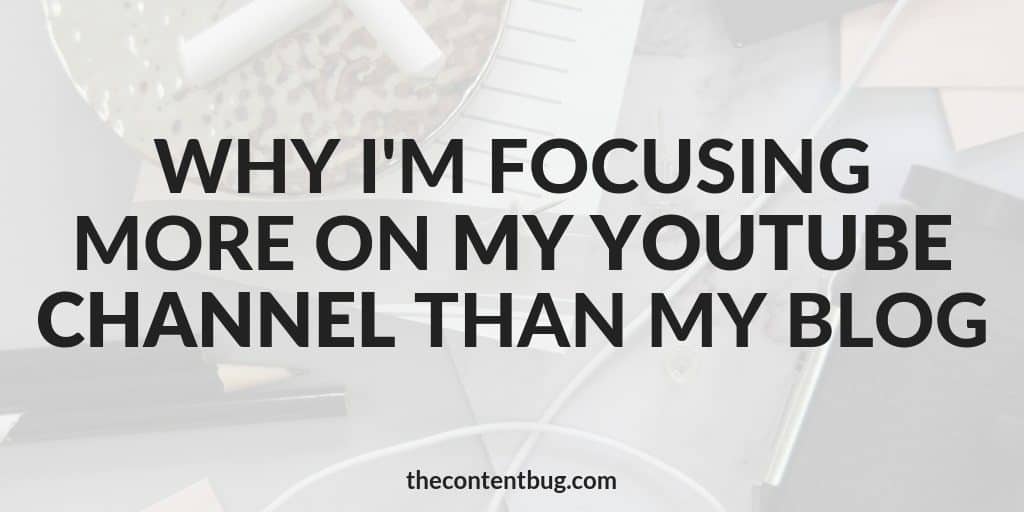 why I'm focused on my YouTube channel