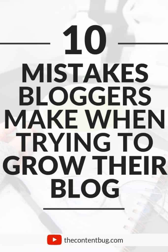 blogger mistakes that won't grow your blog