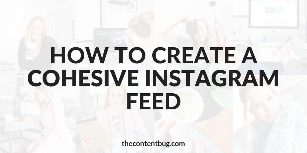 how to create a cohesive Instagram feed