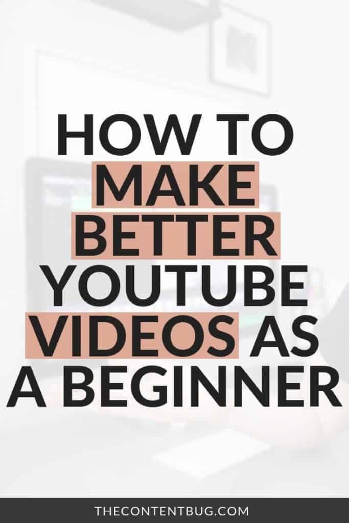 make better videos